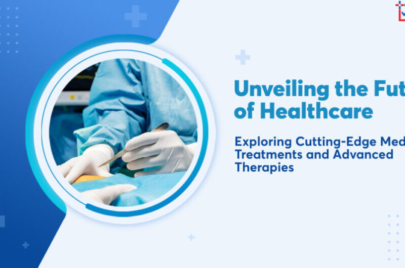 Revolutionizing Healthcare: The Power of Cutting-Edge Medical Treatments